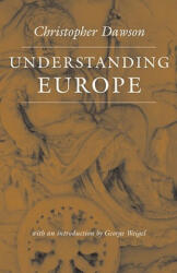 Understanding Europe - Christopher Dawson (ISBN: 9780813215440)