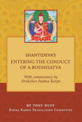 Shantideva's Entering the Conduct of a Bodhisatva - Tony Duff (ISBN: 9781792374401)