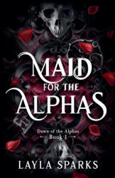 Maid For The Alphas - Layla Sparks (2024)