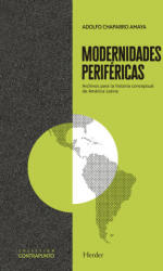 Modernidades periféricas - Chaparro Amaya, Adolfo (2020)