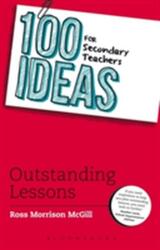 100 Ideas for Secondary Teachers: Outstanding Lessons (ISBN: 9781472905307)