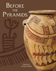 Before the Pyramids - Emily Teeter (ISBN: 9781885923820)