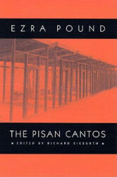 The Pisan Cantos - Ezra Pound, Richard Sieburth, Richard Sieburth (ISBN: 9780811215589)