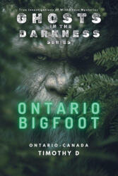 Ontario Bigfoot - Timothy D (ISBN: 9781069671585)