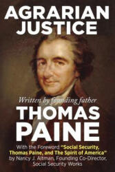 Agrarian Justice: With a new foreword, "Social Security, Thomas Paine, and the Spirit of America" - Thomas Paine (ISBN: 9781512210781)