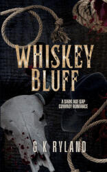 Whiskey Bluff - G K Ryland (ISBN: 9781764072656)