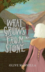 What Grows From Stone - Olive Mannella (2026)