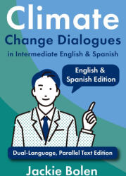 Climate Change Dialogues in Intermediate English & Spanish - Jackie Bolen (2025)