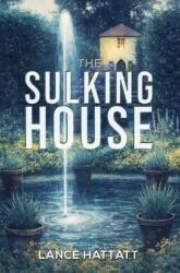 The Sulking House (ISBN: 9781037120343)