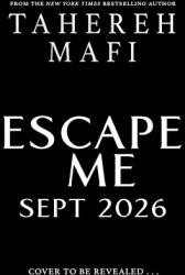 ESCAPE ME_SHATTER ME NE3 EX HB - Tahereh Mafi (ISBN: 9780008830656)