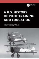 A U. S. History of Pilot Training and Education (ISBN: 9781041385233)