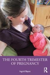 The Fourth Trimester of Pregnancy (ISBN: 9781041350194)