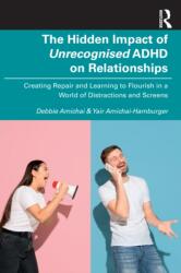 The Hidden Impact of Unrecognised ADHD on Relationships (ISBN: 9781041296133)