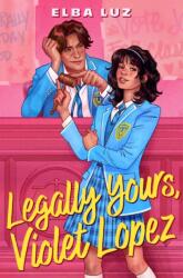 Legally Yours, Violet Lopez (ISBN: 9781665942546)