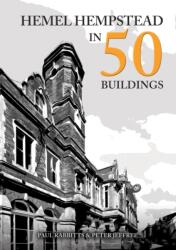 Hemel Hempstead in 50 Buildings (ISBN: 9781398129559)