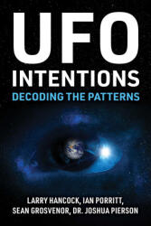 UFO Intentions - Ian Porritt, Sean Grosvenor, Joshua Pierson (ISBN: 9781510787629)