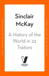 A History of the World in 22 Traitors (ISBN: 9780241845844)