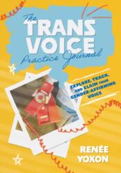 The Trans Voice Practice Journal (ISBN: 9781399837507)