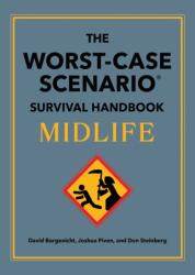 The Worst-Case Scenario Survival Handbook: Midlife (ISBN: 9781683695547)