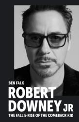 Robert Downey Jr: The Fall and Rise of the Comeback Kid (ISBN: 9780008838492)