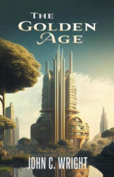 The Golden Age - John C. Wright (ISBN: 9789527303504)