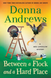 Between a Flock and a Hard Place - Donna Andrews (ISBN: 9781250480996)