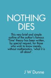 Nothing Dies (ISBN: 9780955989872)