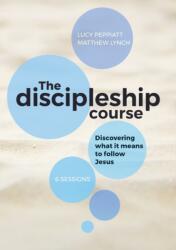 The Discipleship Course (ISBN: 9781999786021)