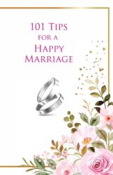 101 Tips for a Happy Marriage (ISBN: 9781956276114)