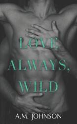 Love Always, Wild (ISBN: 9781732084261)