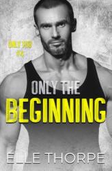 Only the Beginning (ISBN: 9780648381440)