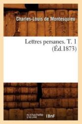 Lettres Persanes. T. 1 (ISBN: 9782012582378)