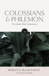 The Hodder Bible Commentary: Colossians & Philemon (ISBN: 9781399830744)