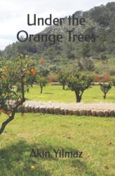 Under the Orange Trees (ISBN: 9798370015434)