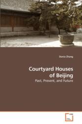 Courtyard Houses of Beijing (ISBN: 9783639996302)