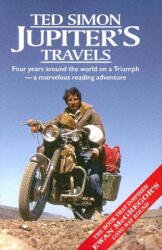 Jupiters Travels - Ted Simon (ISBN: 9780965478526)