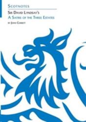Sir David Lyndsay's A Satire of the Three Estates (ISBN: 9780948877957)