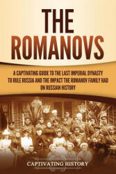 Romanovs - Captivating History (ISBN: 9781647488888)