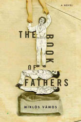 The Book of Fathers - Miklos Vamos, Peter Sherwood (ISBN: 9781590513392)