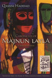 Chronicles of Majnun Layla and Selected Poems - Qassim Haddad (ISBN: 9780815610373)