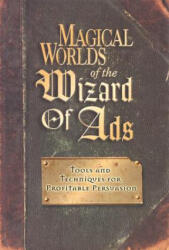 Magical Worlds of The Wizard of Ads - Roy H. Williams (ISBN: 9781885167538)