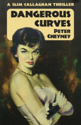 Dangerous Curves - Peter Cheyney (ISBN: 9781915014078)
