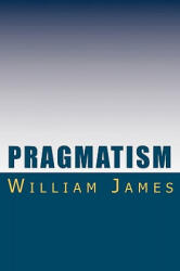 Pragmatism - William James (ISBN: 9788562022722)