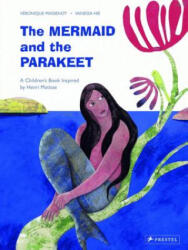 Mermaid and the Parakeet - Véronique Massenot (ISBN: 9783791372655)
