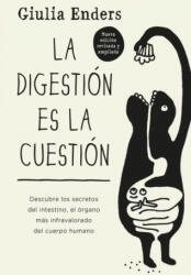 La Digestion Es La Cuestion - Giulia Enders (ISBN: 9788419130341)