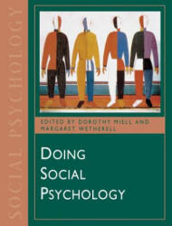 Doing Social Psychology - Dorothy Meill, Open University, Margaret Wetherell (ISBN: 9780761960508)