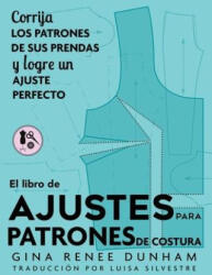 El libro de ajustes para patrones de costura - Gina Renee Dunham (ISBN: 9783952578919)