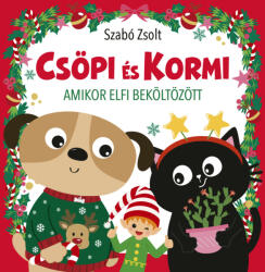 Csöpi és Kormi - Amikor Elfi beköltözött (ISBN: 9789636525996)