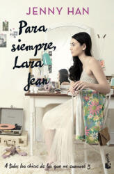 PARA SIEMPRE, LARA JEAN - Jenny Han (2023)