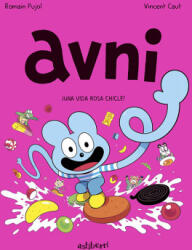 AVNI 6. UNA VIDA ROSA CHICLE | CAUT, VINCENT, PUJOL, ROMAIN (2024)